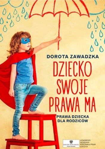 Dziecko swoje prawa ma. Prawa dziecka dla rodziców