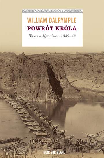 Powrót króla bitwa o afganistan 1839-42