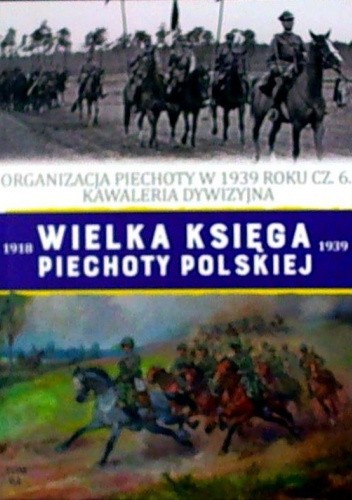 Organizacja piechoty w 1939 roku cz.6. Kawaleria dywizyjna