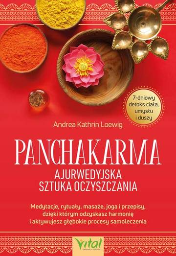 Panchakarma. Ajurwedyjska sztuka oczyszczania