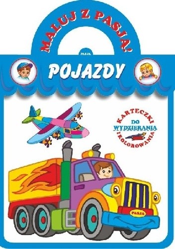 Pojazdy. Maluj z pasją