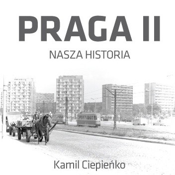 Praga II - Nasza historia