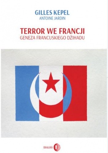 Terror we Francji. Geneza francuskiego dżihadu