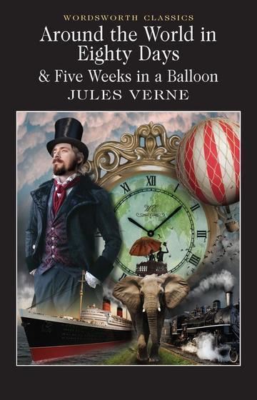 Around the World in 80 Days / Five Weeks in a Balloon. Wordsworth Classics wer. angielska