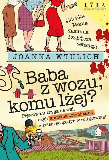 Baba z wozu, komu lżej?