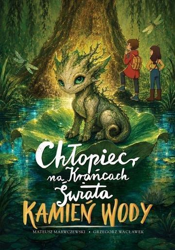 Okładka: Chłopiec na Krańcach Świata. Kamień Wody
