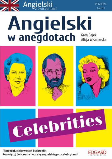 Celebrities. Angielski w anegdotach. Poziom A2-B1 wyd. 2