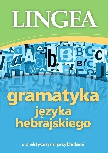 Gramatyka języka hebrajskiego z praktycznymi przykładami