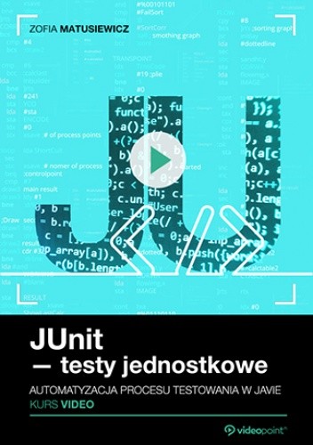 JUnit - testy jednostkowe. Kurs video. Automatyzacja procesu testowania w Javie