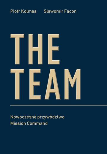 The Team. Nowoczesne przywództwo Mission Command