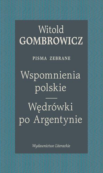 Wspomnienia polskie. Wędrówki po Argentynie. Pisma zebrane