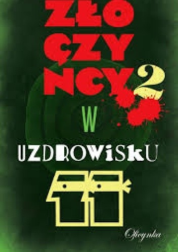 Złoczyńcy w uzdrowisku 2