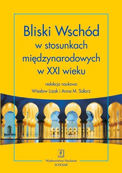 Bliski Wschód w stosunkach międzynarodowych w XXI wieku