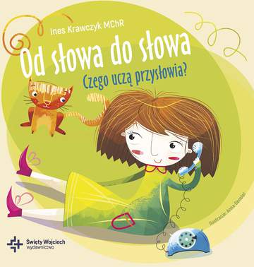 Od słowa do słowa czego uczą przysłowia