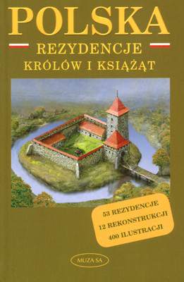 Polska rezydencje królów i książąt
