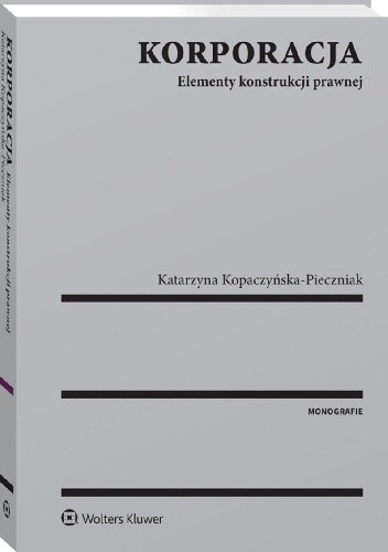 Korporacja. Elementy konstrukcji prawnej