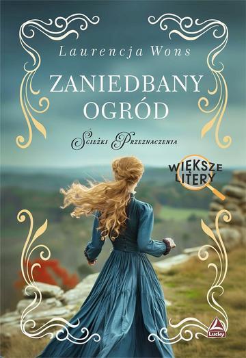 Zaniedbany ogród. Większe litery