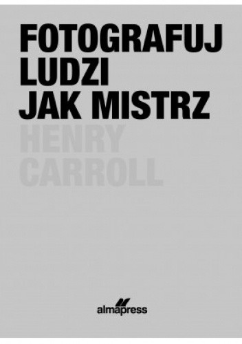 Fotografuj ludzi jak mistrz