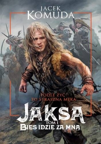 Jaksa. Bies idzie za mną