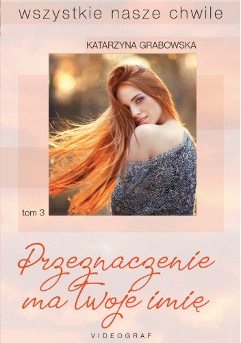 Przeznaczenie ma twoje imię