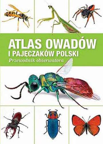 Atlas owadów i pajęczaków polski przewodnik obserwatora
