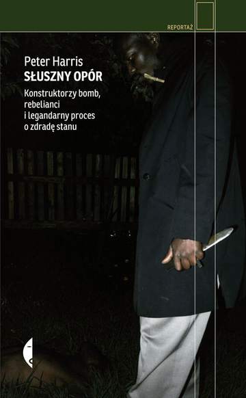 Słuszny opór konstruktorzy bomb rebelianci i legendarny proces o zdradę stanu