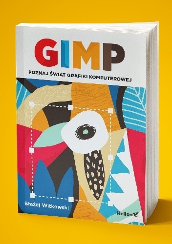 GIMP Poznaj świat grafiki komputerowej