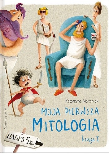 Moja pierwsza mitologia. Księga I