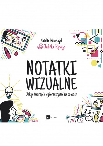 Notatki Wizualne. Jak je tworzyć i wykorzystywać na co dzień