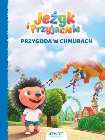 Okładka: Przygoda w chmurach. Jeżyk i Przyjaciele (tom 2). Jeżyk i Przyjaciele. 2