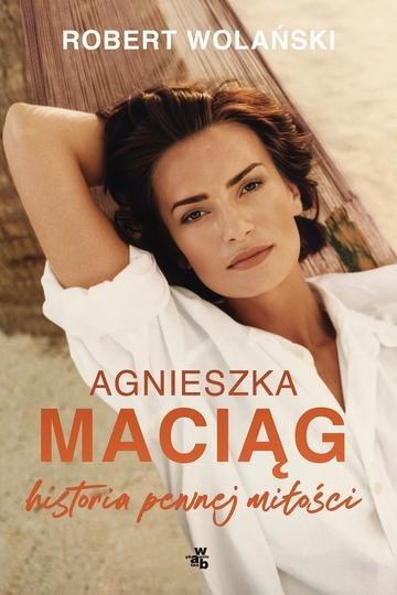Okładka: Agnieszka Maciąg. Historia pewnej miłości
