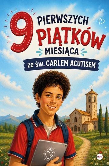 Okładka: 9 pierwszych piątków miesiąca ze św. Carlem Acutisem