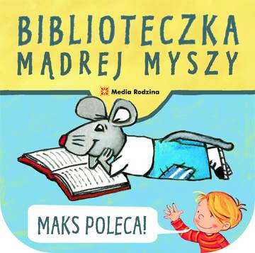 Pakiet biblioteczka mądrej myszy Maks poleca Mądra Mysz