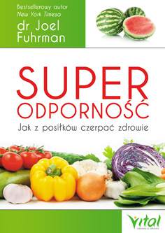 Superodporność jak z posiłków czerpać zdrowie