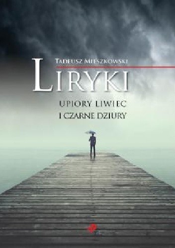 Liryki, upiory liwiec i czarne dziury