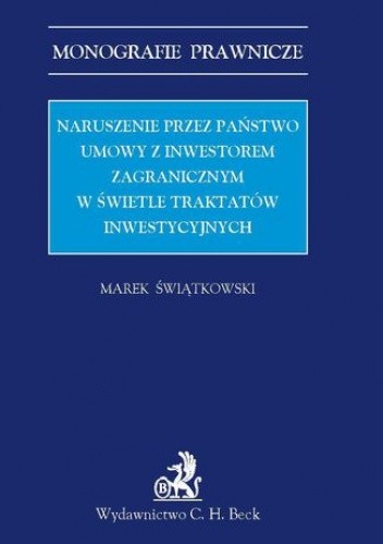 Naruszenie przez państwo umowy z inwestorem zagranicznym w świetle traktatów inwestycyjnych
