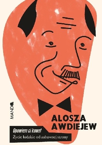 Opowiem Ci kawał. Życie ludzkie od zabawnej strony