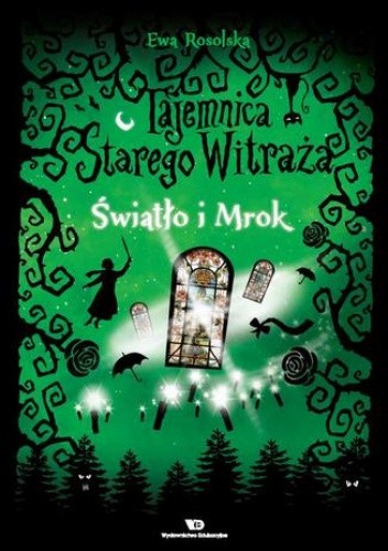 Tajemnica starego witraża - Tom 4. Światło i Mrok