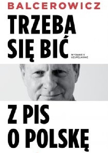 Trzeba się bić z PIS o Polskę