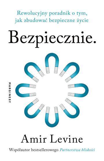 Bezpiecznie. Rewolucyjny poradnik o tym, jak zbudować bezpieczne życie