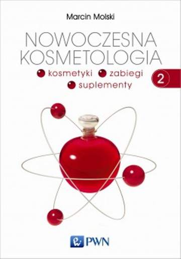 Nowoczesna kosmetologia Tom 2 kosmetyki zabiegi suplementy