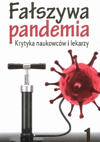 Fałszywa pandemia. Krytyka naukowców i lekarzy
