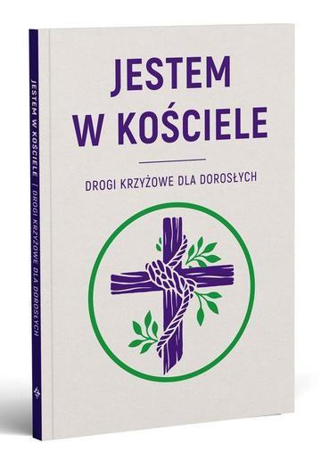 Jestem w kościele. Drogi krzyżowe dla dorosłych