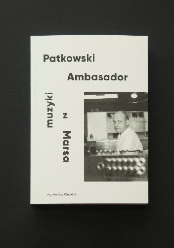 Patkowski. Ambasador muzyki z Marsa