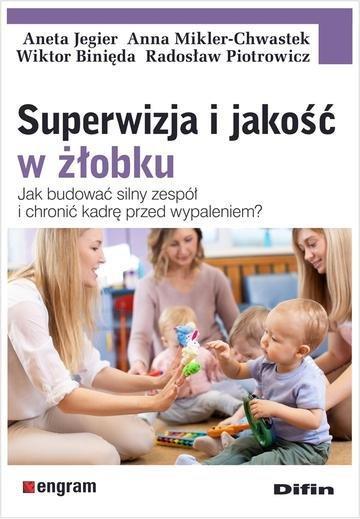 Okładka: Superwizja i jakość w żłobku. Jak budować silny zespół i chronić kadrę przed wypaleniem?