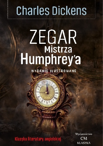 Zegar Mistrza Humphrey'a (wydanie ilustrowane)