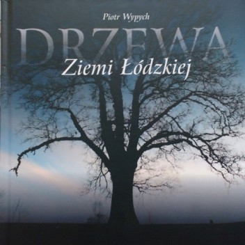 Drzewa Ziemi Łódzkiej