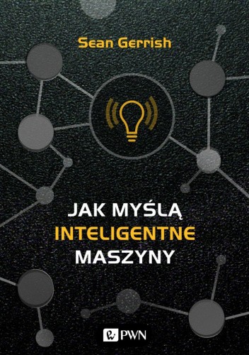 Jak myślą inteligentne maszyny