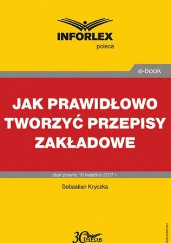 Jak prawidłowo tworzyć przepisy zakładowe