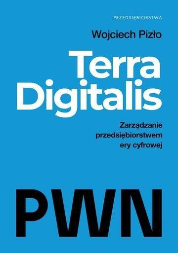 Okładka: Terra Digitalis. Zarządzanie przedsiębiorstwem ery cyfrowej